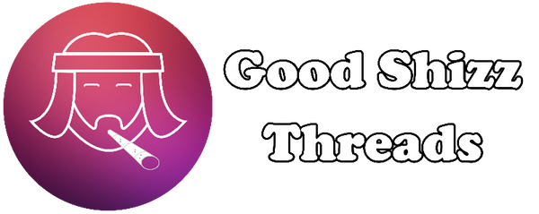 Good Shizz Threads